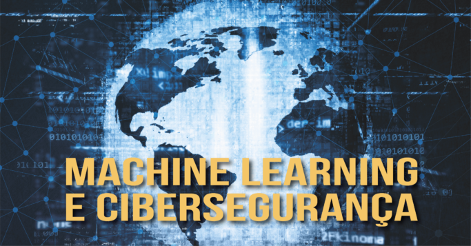 O que machine learning tem a ver com cibersegurança?
