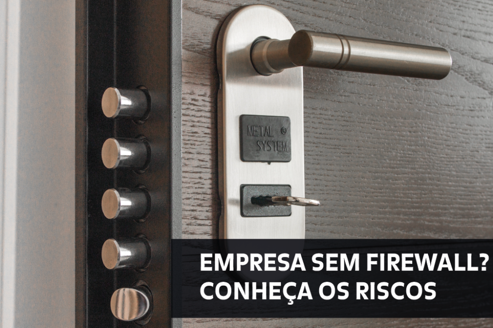 blog – empresa sem firewall Empresa sem firewall: quais os riscos?