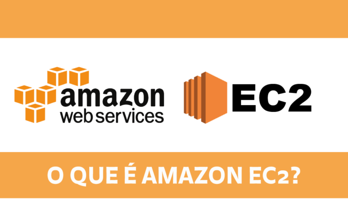 blog – AMAZON EC2 Entenda de uma vez por todas o que é Amazon EC2