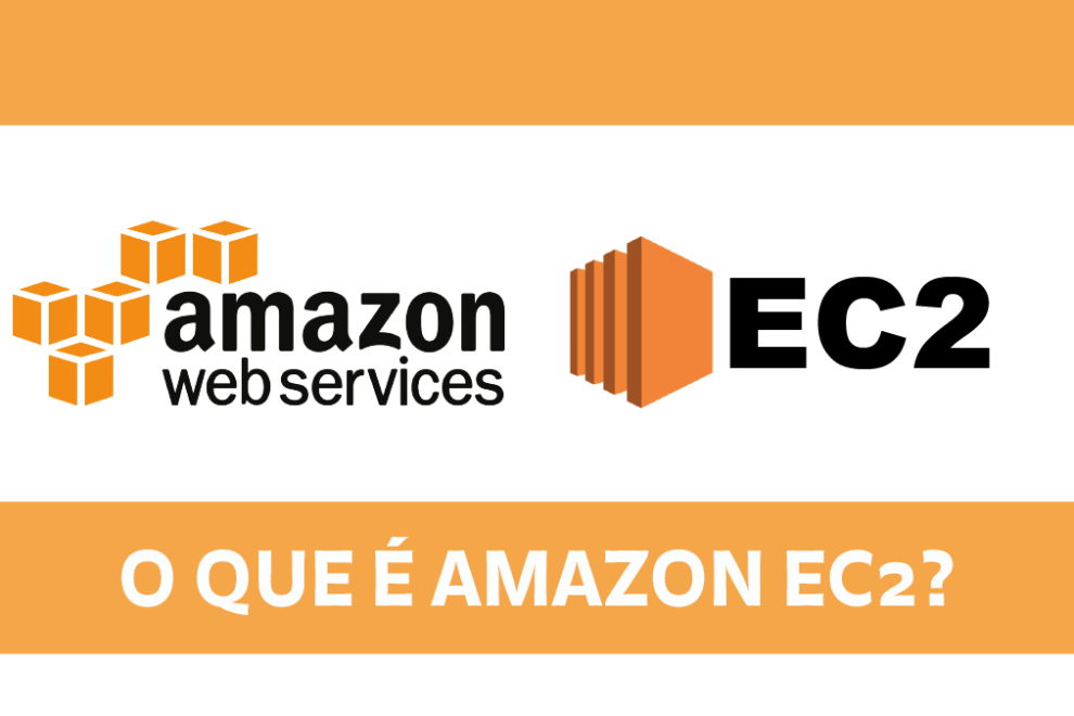 blog – AMAZON EC2 Entenda de uma vez por todas o que é Amazon EC2