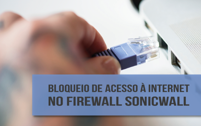 blog – ACESSO INTERNET FIREWALL SONICWALL ACESSO INTERNET FIREWALL SONICWALL