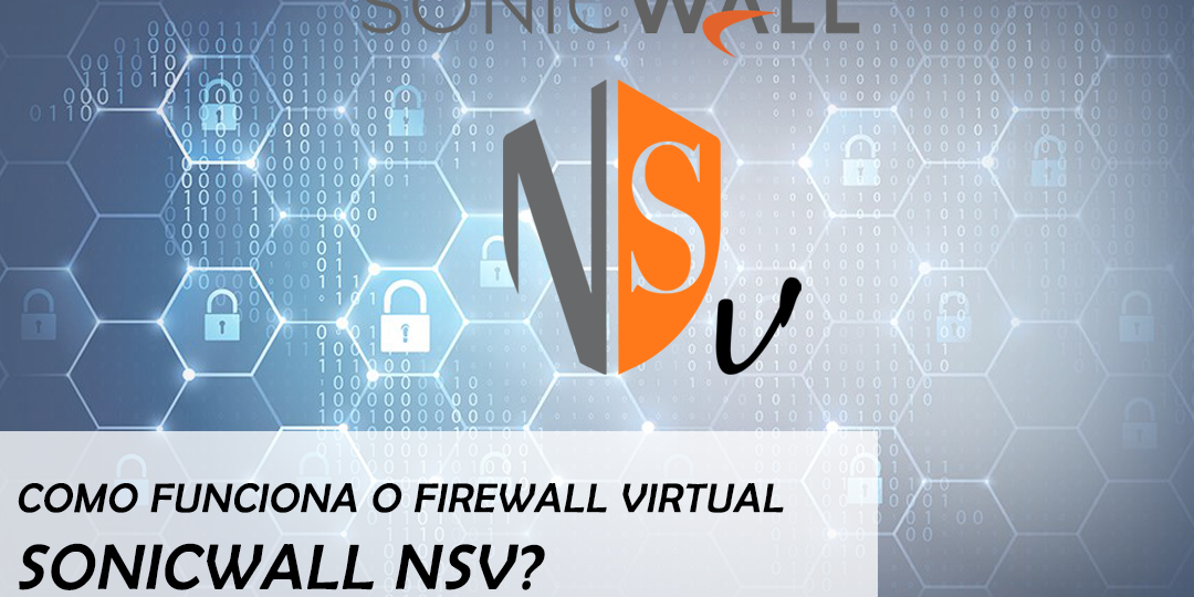blog-firewall-virtual-nsv-sonicwall-como-funciona-firewall-sonicwall