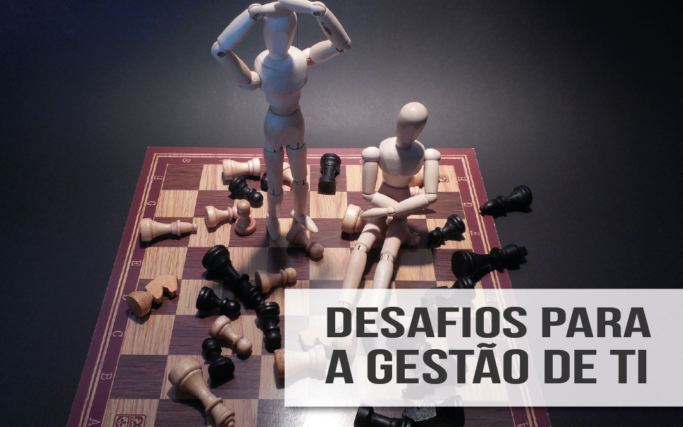 Desafios contemporâneos para a gestão de TI