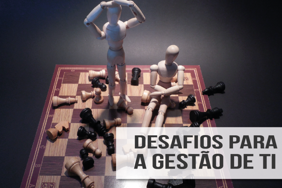 Desafios contemporâneos para a gestão de TI