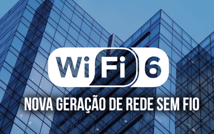 BLOG-CAPA-WI-FI-6-NOVO-REDE-SEM-FIO WI-FI 6 NOVA GERAÇÃO REDE SEM FIO