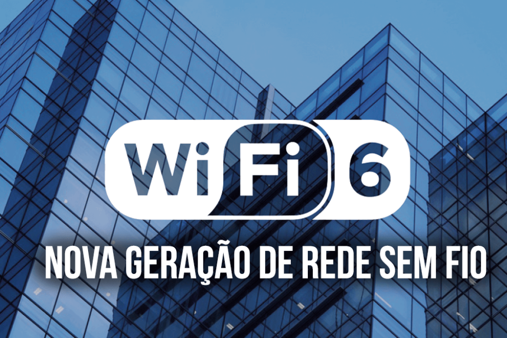 BLOG-CAPA-WI-FI-6-NOVO-REDE-SEM-FIO WI-FI 6 NOVA GERAÇÃO REDE SEM FIO