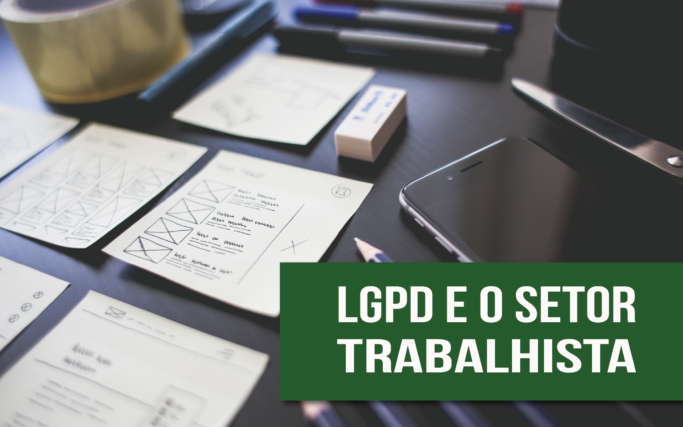 LGPD e o setor trabalhista empresarial_blog LGPD e seus efeitos no setor trabalhista das empresas