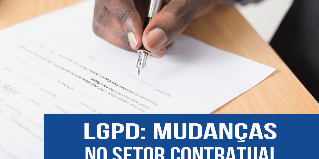 blog – LGPD e SETOR CONTRATUAL-min LGPD: mudanças no setor contratual