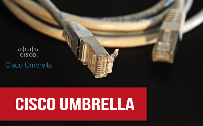 blog – Cisco Umbrella-min Cisco Umbrella - segurança comprovada para sua empresa